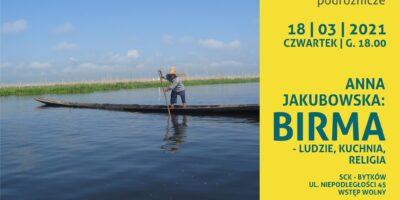 plakat Spotkania Podróżników. Na nim zdjęcie z Birmy oraz napis z tytułem i zaproszeniem