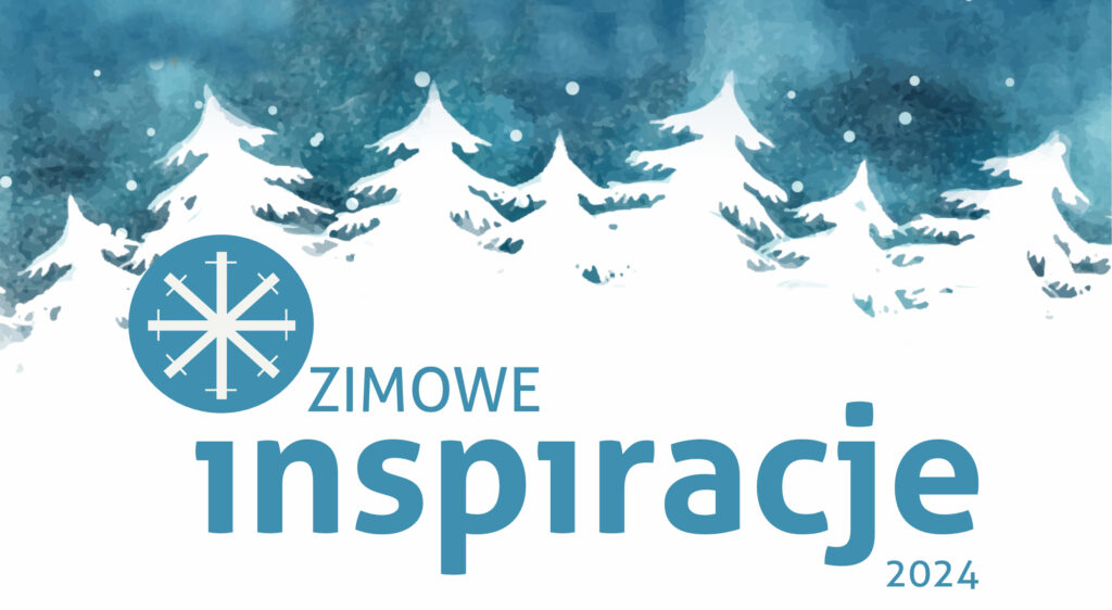 Zimowe Inspiracje '24 - KIERMASZ i WARSZTATY
